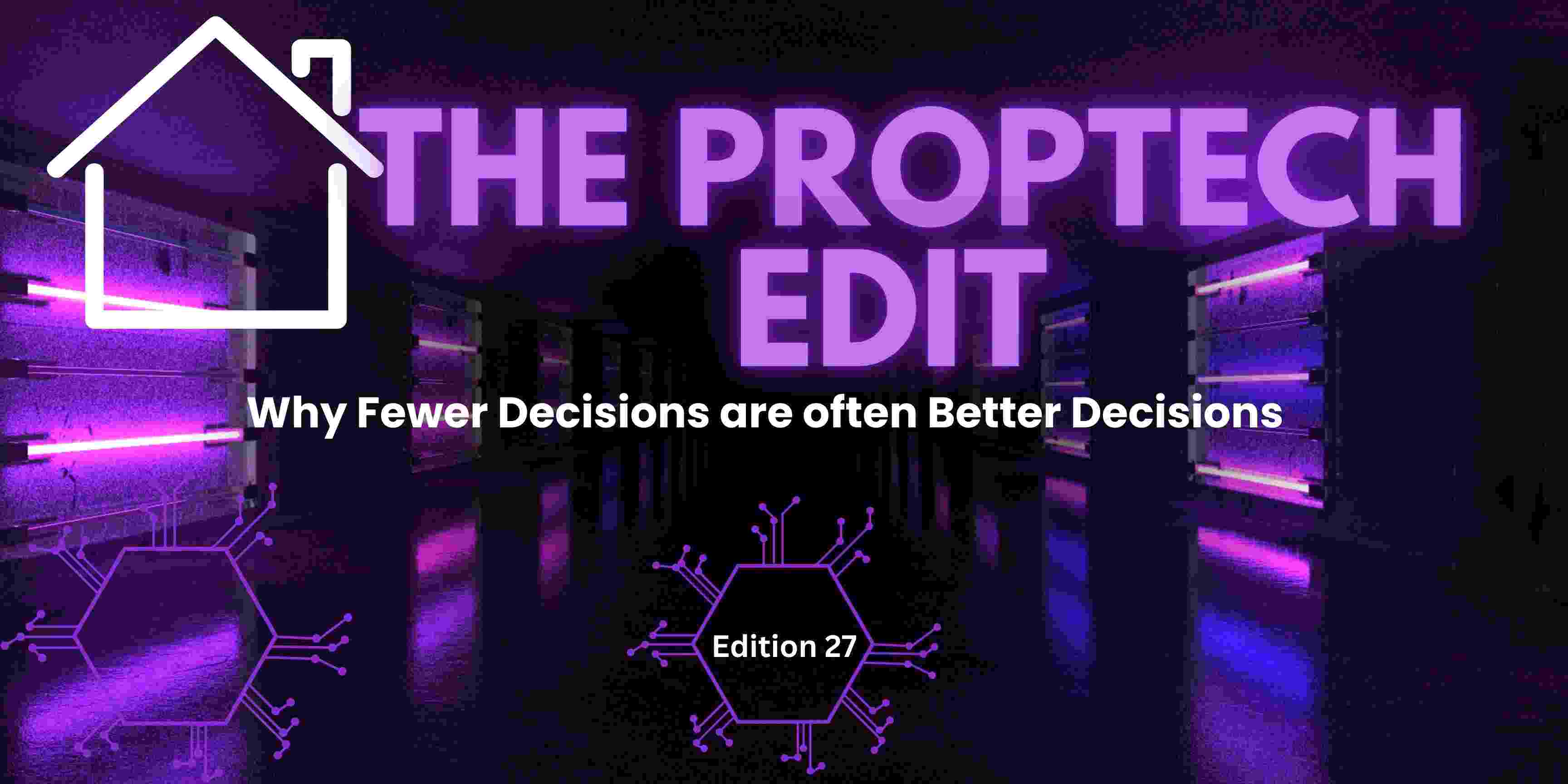 Edition #27: Why Fewer Decisions are often Better Decisions